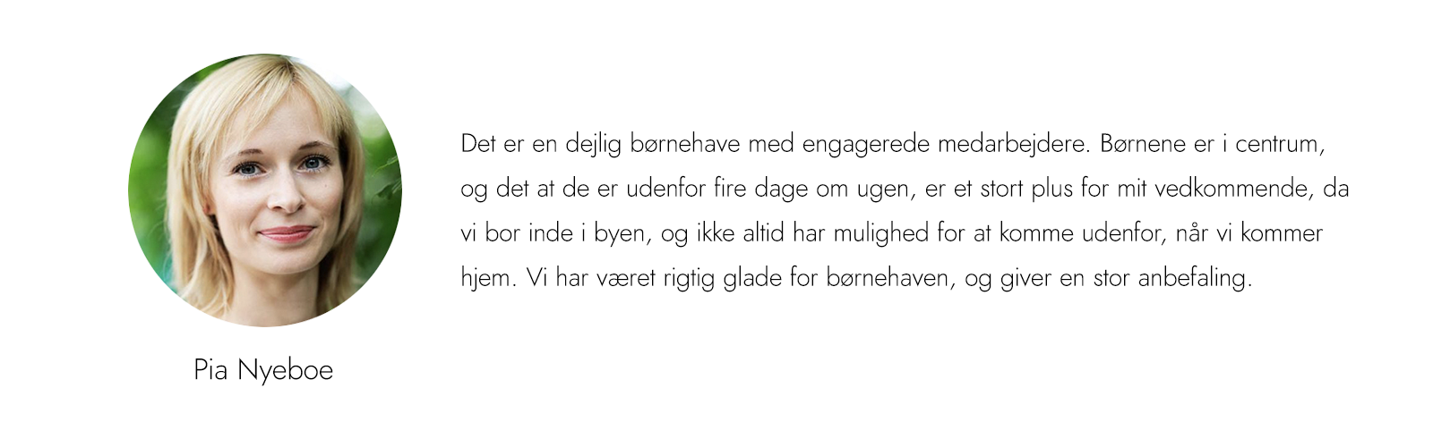 Anmeldelse om Børnehave Jægergårdsgade fra Pia Nyeboe