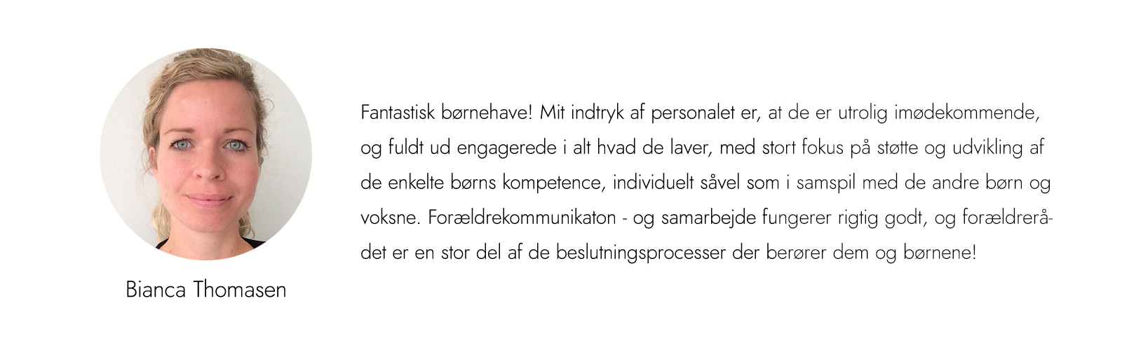Anmeldelse om Børnehave Jægergårdsgade fra Bianca Thomasen